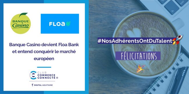 NosAdhérentsOntduTalent FLOA Felicitations Floa Bank